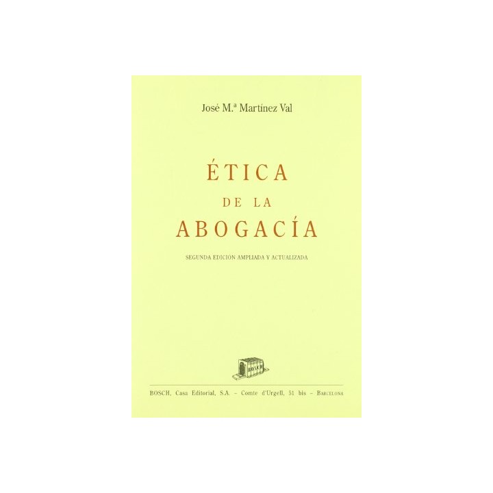 Ética de la abogacía (segunda ed. ampliada y actualizada, 1996)
